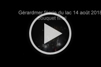 Gérardmer-Bouquet final du feux d'artifice du 14 août 2018. : Vidéo,feux,artifice